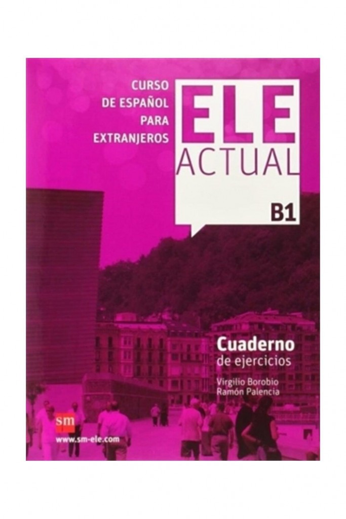 Ele Actual B1 Cuaderno De Ejercicios Cd - Ramon Palencia,Virgilio Borobio