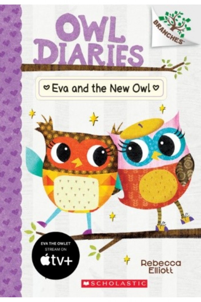 Eva And The New Owl: A Branches Book (Owl Diaries