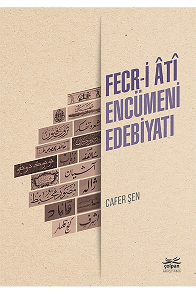 Fecr-I Ati Encümeni Edebiyatı / Cafer Şen / / 9786057423399