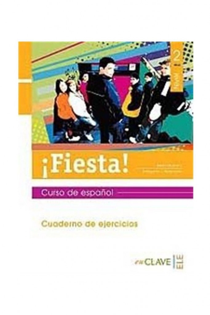 Fiesta! 2 Cuaderno De Ejercicios (Çalışma Kitabı) 13-15 Yaş Ispanyolca Orta Seviye