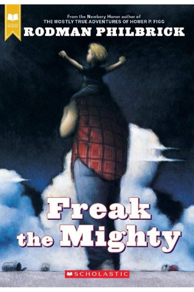 Freak The Mighty - Rodman Philbrick