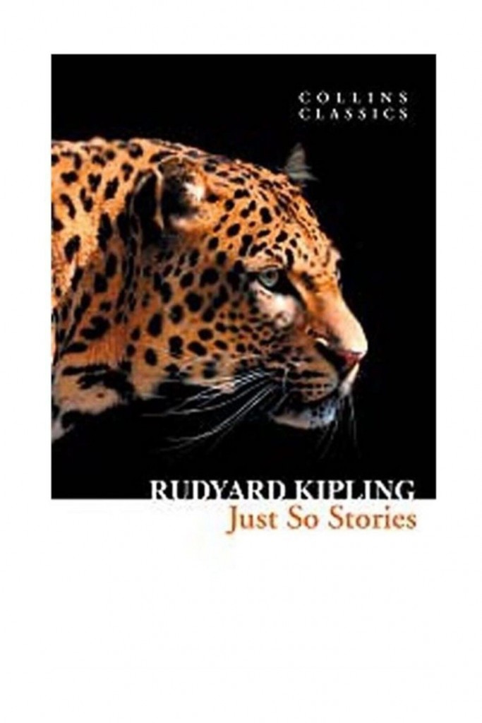 Just So Stories - Rudyard Kipling