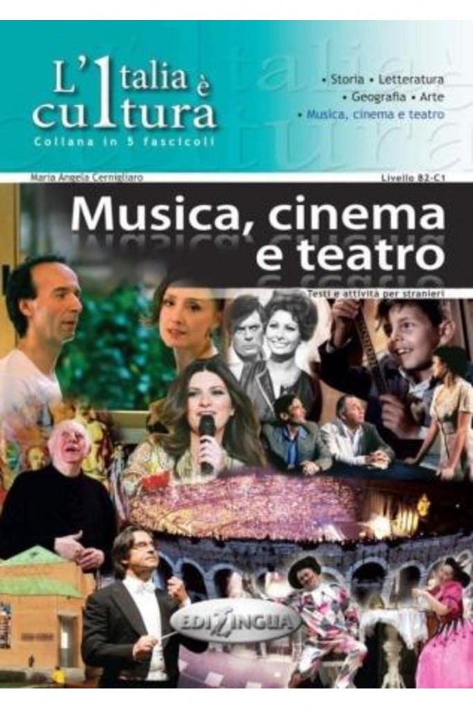 L'ıtalia E Cultura - Musica, Cinema E Teatro (B2-C1)