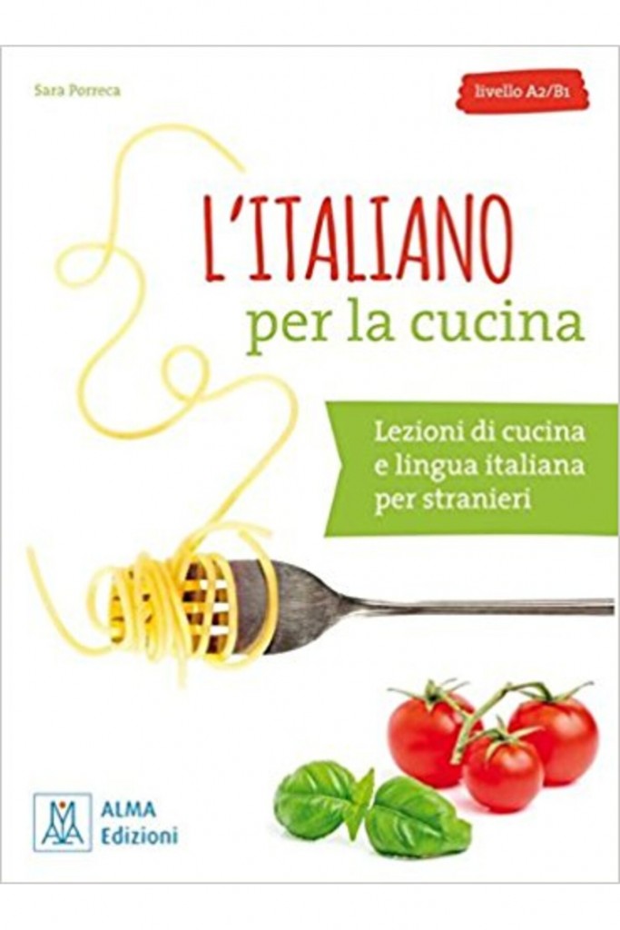 L’italiano Per La Cucina + Mp3 E Video Online (A2-B1)