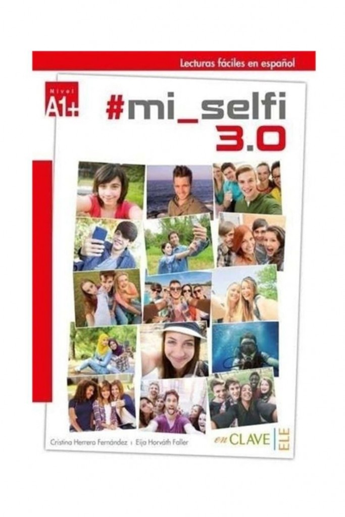 Mi Selfi 3.0 A1+ (Lecturas Faciles En Espanol)