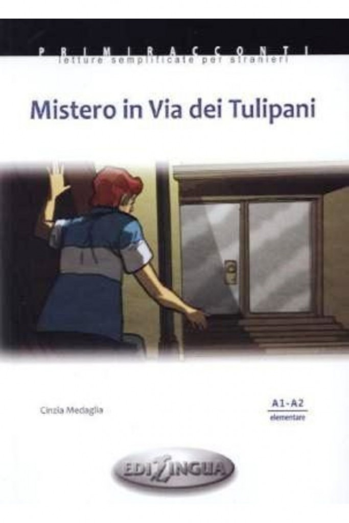 Mistero In Via Dei Tulipani (A1-A2) Italyanca Okuma Kitabı Temel Seviye