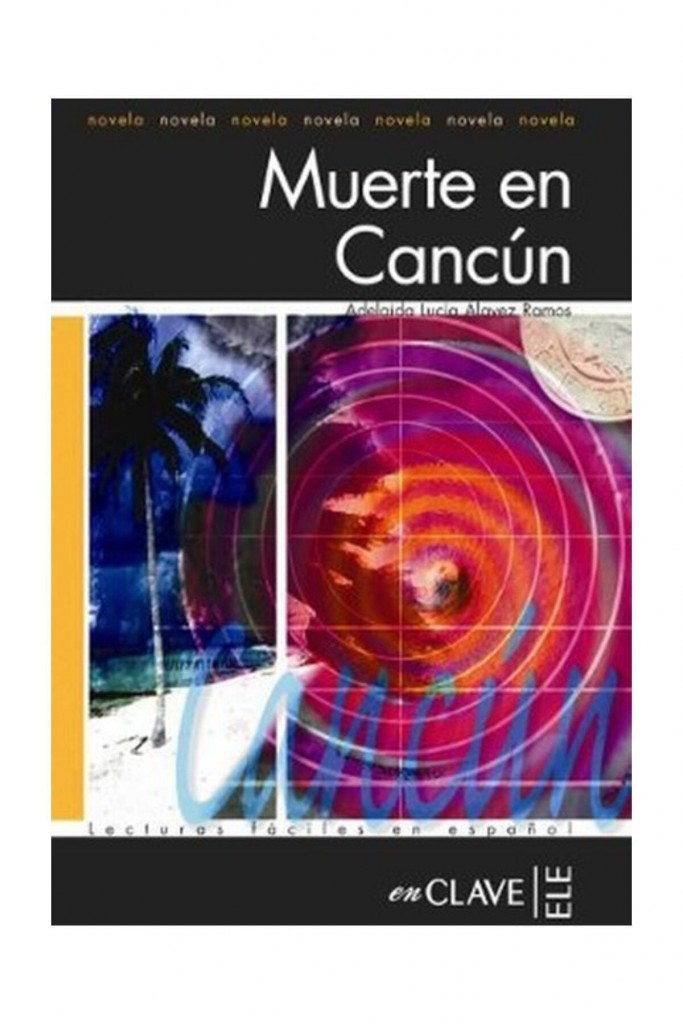Muerte En Cancun (Lfee Nivel-3) İspanyolca Okuma Kitabı