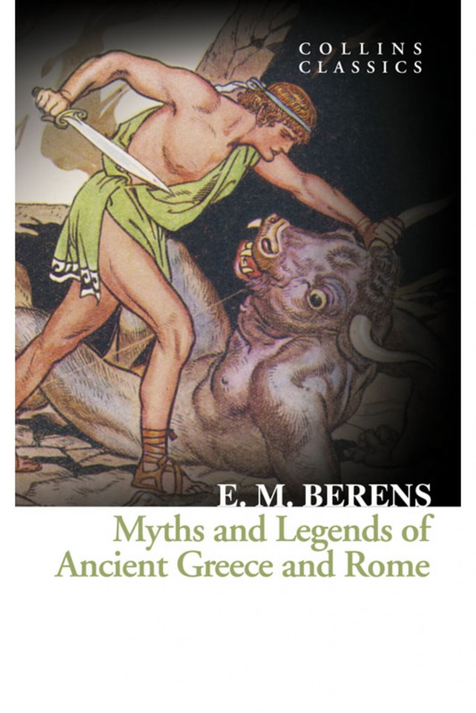 Myths And Legends Of Ancient Greece And Rome - E. M. Berens