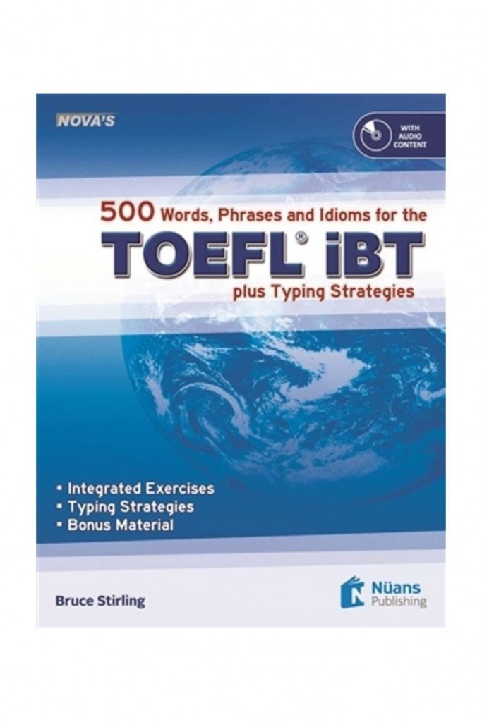 Nova’s 500 Words, Phrases And Idioms For The Toefl Ibt+Au - Bruce Stirling