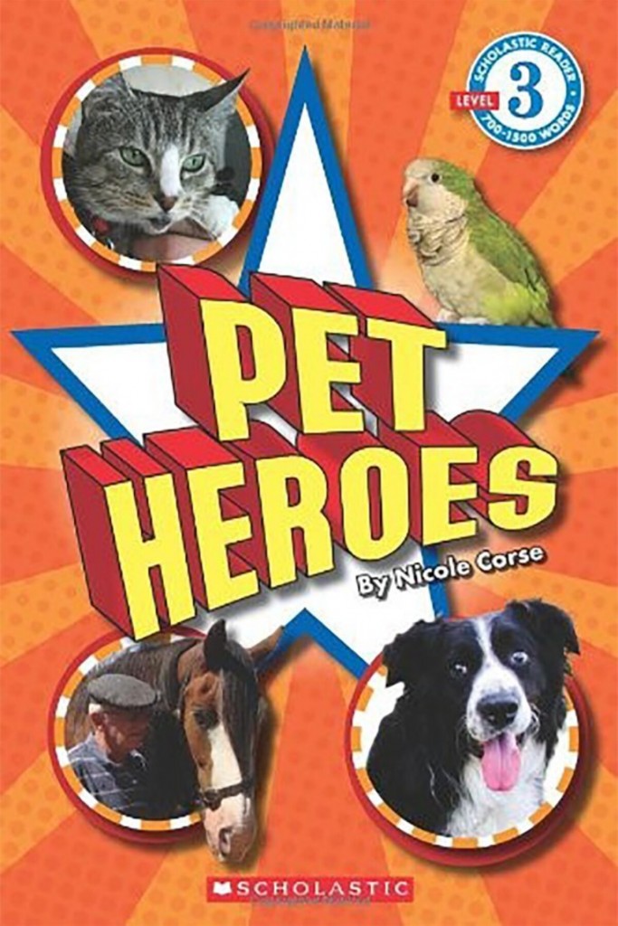 Pet Heroes (Scholastic Reader Level 3)