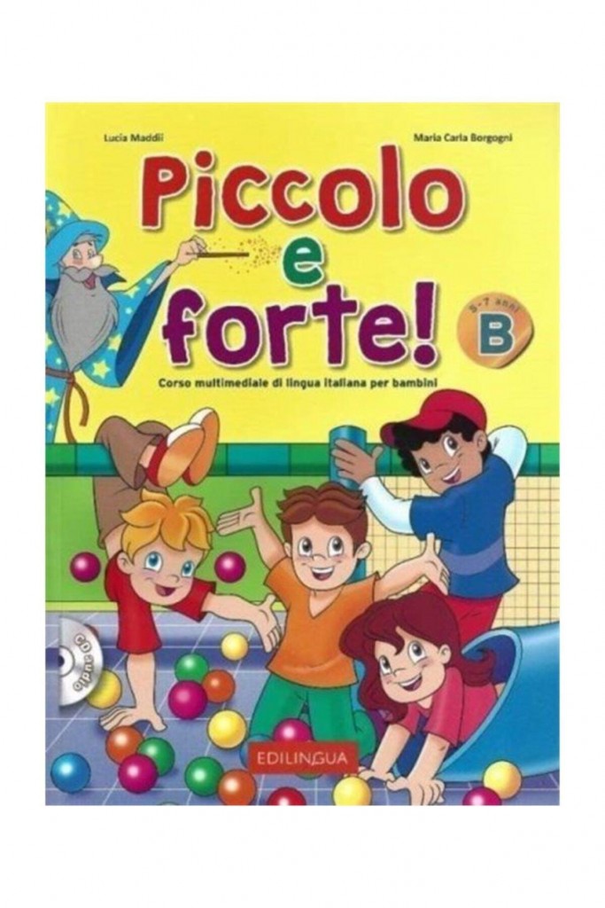 Piccolo E Forte! B +Cd (Çocuklar Için Italyanca)