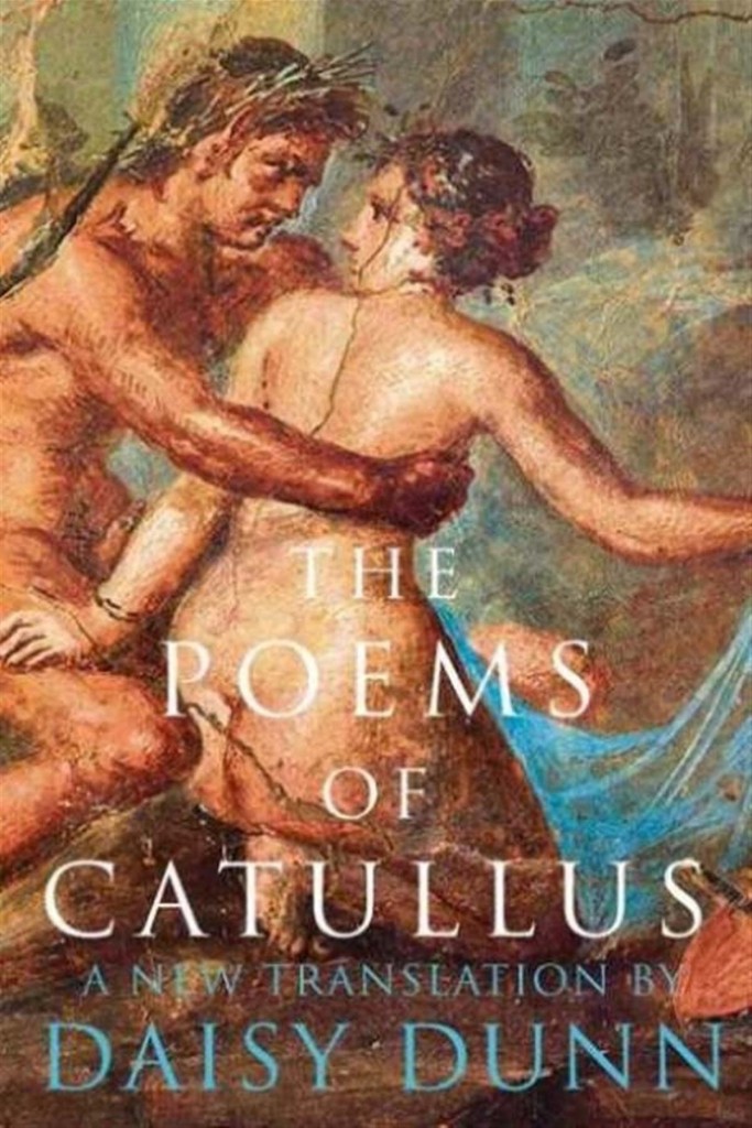 The Poems Of Catullus -Daisy Dunn