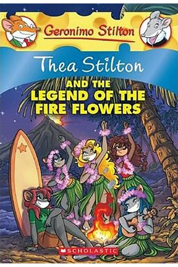 Thea Stilton And The Legend Of The Fire Flowers (T