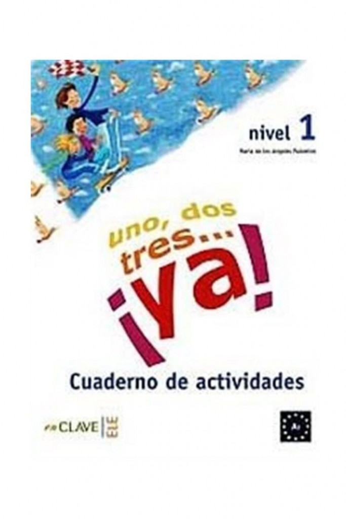 Uno, Dos, Tres... Ya! 1 Cuaderno De Actividades (Etkinlik Kitabı) 7-10 Yaş Ispanyolca Temel Seviye