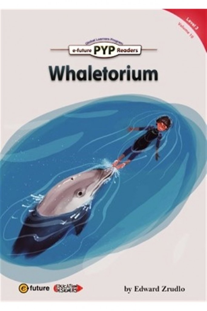 Whaletorium (Pyp Readers 3) - Edward Zrudlo 9788956356815