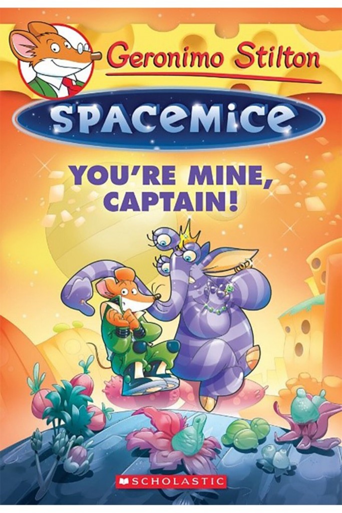 You're Mine, Captain! (Geronimo Stilton Spacemice