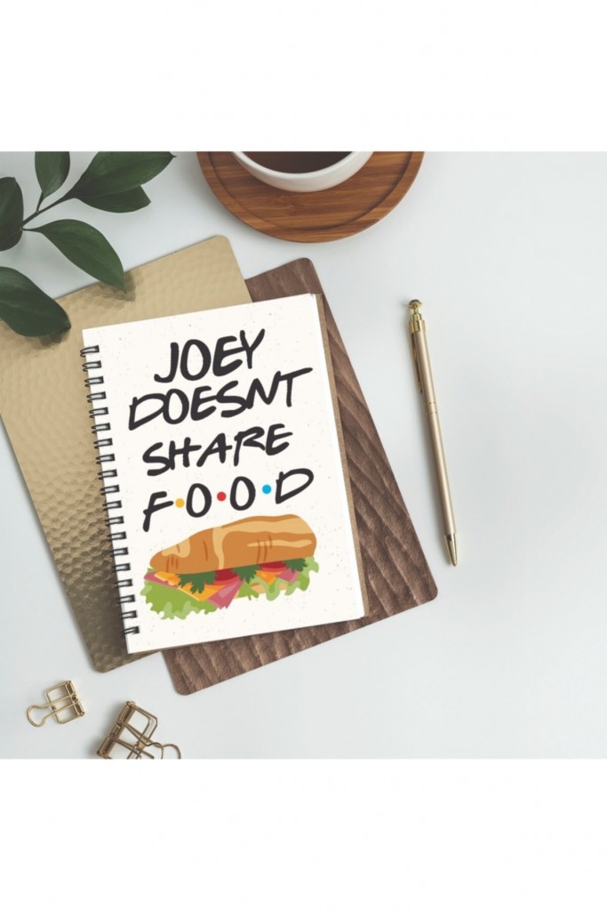 Friends Joey Doesn't Share Food Defter Tasarım Spiralli A5 96 Yaprak Çizgisiz Pytkdt287