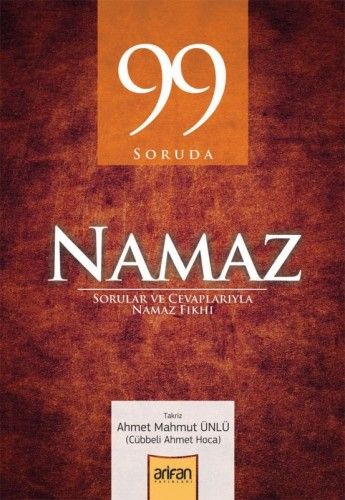 99 Soruda Namaz Ahmet Mahmut Ünlü