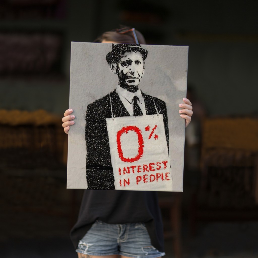 Banksy % 0 Faiz Oranı İsimli Çalışması Kanvas Tablo / % 0 Interest In People Karışık 35 X 50