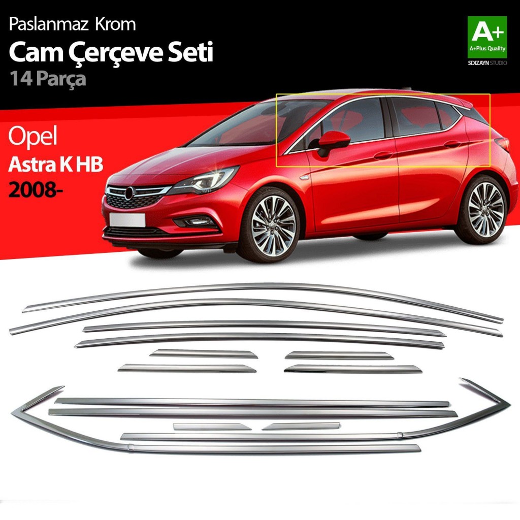 Opel Astra Uyumlu K Hatchback Krom Cam Çerçeve Seti 14 Parça 2015 Üzeri