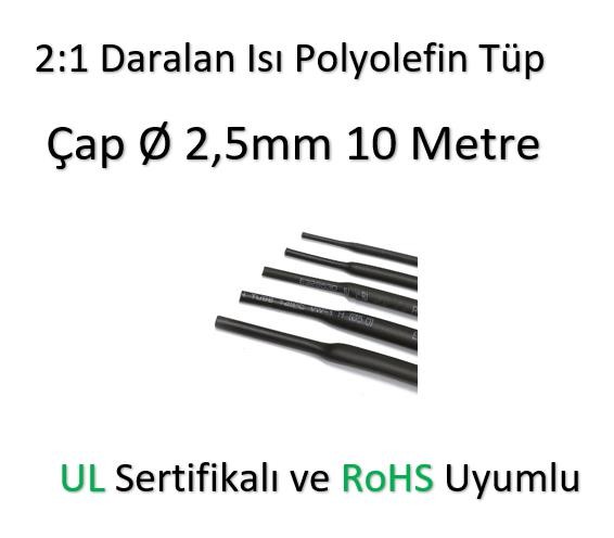 Polyolefin Isı Shrink Tüp 2:1 Daralan Makaron Boru Çap Ø2,5Mm 10 X 1 Metre