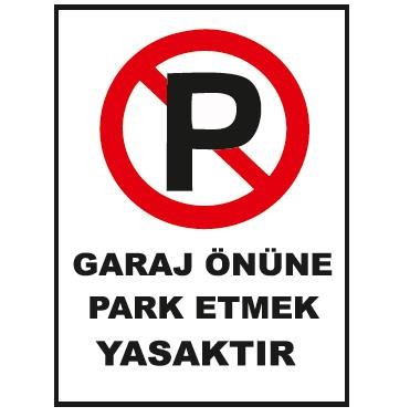 Garaj Önüne Park Etmek Yasaktır Levhası - Tabelası Pvc  25*35 Cm
